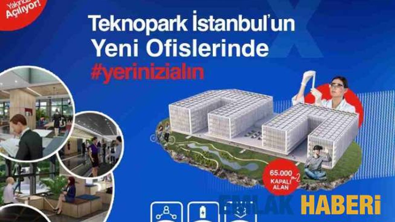 Teknopark İstanbul’un Yeni Ofisleri Açılıyor