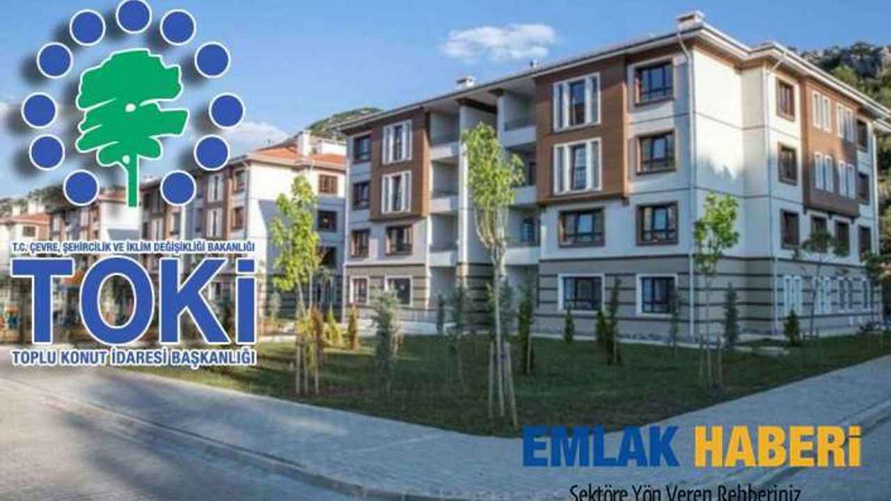 TOKİ konut satış listesi! 110.000 TL'ye yüzde 10 peşinat 120 ay taksitli evler