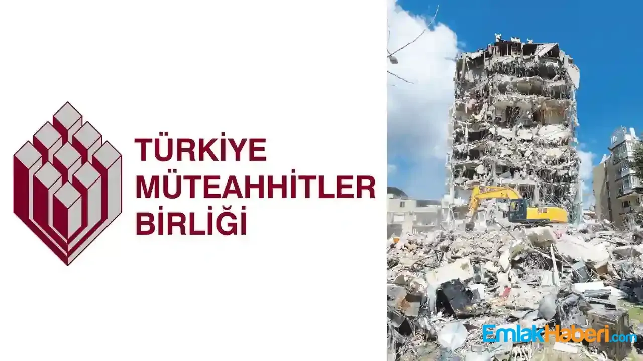 Türkiye Müteahhitler Birliği’ deprem bölgesinin yeniden imarına destek  verecek