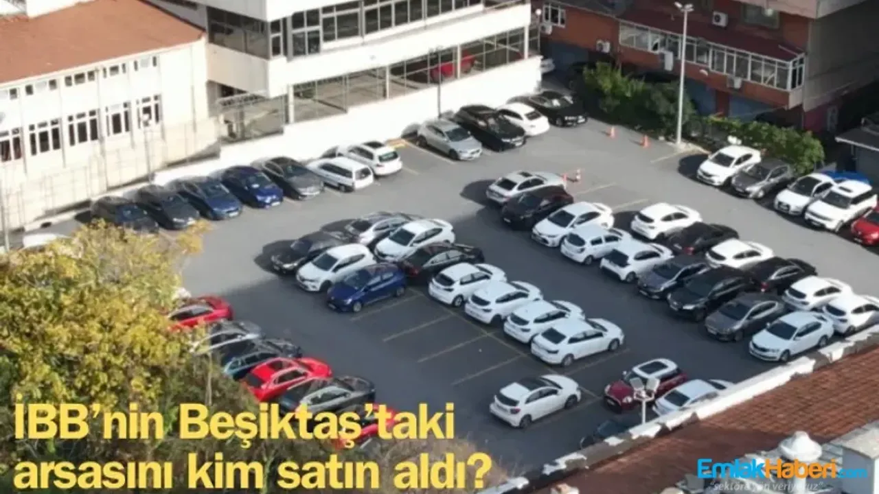 İstanbul Büyükşehir Belediyesi Beşiktaş'taki arsayı kime sattı?