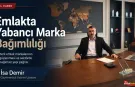 Emlakta Yabancı Marka Bağımlılığı ve Yerli Marka Meselesi