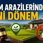 Tarım Arazilerinde Bölünme ve Yapılaşmaya Yeni Sınırlar