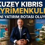 Kuzey Kıbrıs gayrimenkulde yeni yatırım rotası oluyor
