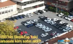 İstanbul Büyükşehir Belediyesi Beşiktaş'taki arsayı kime sattı?