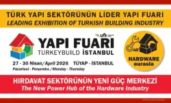 Yapı Fuarı 2026’da ilk kez   Avrasya Hırdavat Özel Bölümü açılıyor