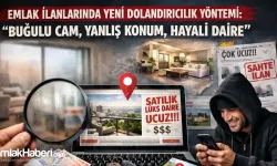 Emlak İlanlarında Yeni Dolandırıcılık Yöntemi: “Buğulu Cam, Yanlış Konum, Hayali Daire”