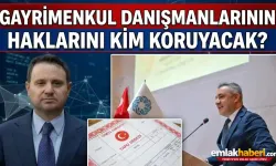 Gayrimenkul danışmanlarının haklarını kim koruyacak?