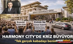 Harmony City Projesinde Kriz Derinleşiyor: Mağdurlar Teslim Tarihi Bekliyor