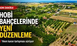 Hobi bahçesi düzenlemesinde kritik ayrıntı: Yeni yasada doğrudan “yıkım” hükmü yok