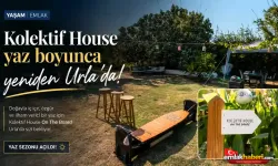Kolektif House yaz boyunca yeniden Urla’da!
