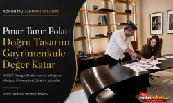 Pınar Tanır Polat: Doğru Tasarım Gayrimenkule Değer Katar