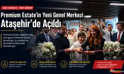 Premium Estate’in yeni genel merkezi Ataşehir’de açıldı
