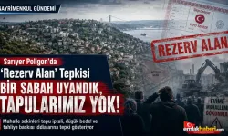 Sarıyer Poligon’da “Rezerv Alan” Tepkisi: “Bir Sabah Uyandık, Tapularımız Yok!”