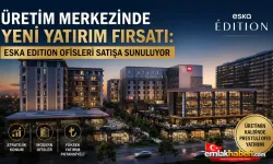 Eska Edition Ofisleri Satışa Çıktı: Üretim ve Ticaretin Yeni Merkezi