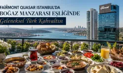 Fairmont Quasar'da Boğaz Manzaralı Türk Kahvaltısı