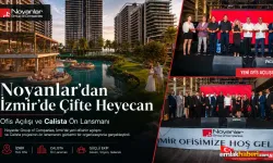 Noyanlar’dan İzmir Atağı: Ofis Açılışı ve Calista Projesinde İlk Tanıtım