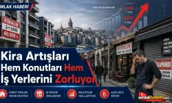 Kira Artışları Hem Konutları Hem İş Yerlerini Zorluyor