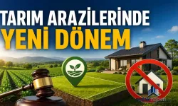 Tarım Arazilerinde Bölünme ve Yapılaşmaya Yeni Sınırlar