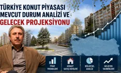 Türkiye Konut Piyasası Mevcut Durum Analizi ve Gelecek Projeksiyonu