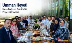 Umman Heyeti Mesa Bodrum Demirbükü Projesini İnceledi