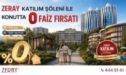 Zeray Katılım Şöleni ile Konutta 0 Faiz Fırsatı