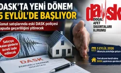 DASK’ta Yeni Dönem: Konut Satışında Eski Poliçe Sona Erecek