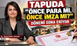 Tapuda “Önce Para mı, Önce İmza mı?” Dönemi Sona Eriyor