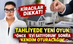 Kiracılar Dikkat! Tahliyede Yeni Oyun: “Evi Satıyorum” Deyip Sonra “Kendim Oturacağım” Diyen Ev Sahiplerine Karşı Hukuki Uyarı