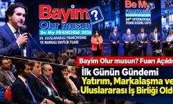 Bayim Olur musun? Fuarı’nda İlk Günün Gündemi Yatırım ve Markalaşma Oldu
