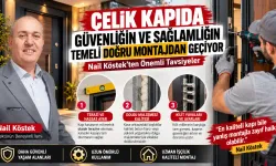 Çelik Kapıda Güvenliğin Anahtarı Doğru Montaj'dan Geçiyor.
