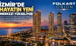 İzmir’de Yeni Bir Yaşam Merkezi Yükseliyor: Folkart Orion