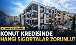 Konut Kredisi Kullanırken Hangi Sigortalar Zorunlu?