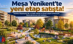 Mesa Yenikent’te Yeni Etap Satışları Başladı