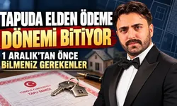 Tapuda “elden ödeme” dönemi bitiyor: 1 Aralık’tan önce bilmeniz gerekenler