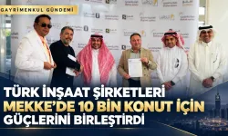 Türk Şirketlerinden Mekke’de 2 Milyar Dolarlık Konut Hamlesi