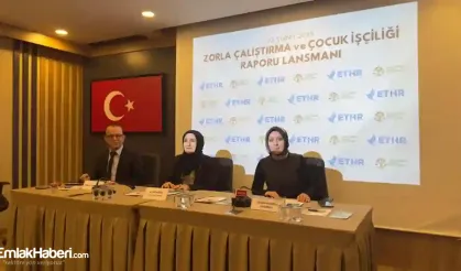 Ankara'da 'Zorla Çalıştırma ve Çocuk İşçiliği Raporu Lansmanı' Gerçekleştirildi