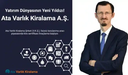 Ata Yatırım, “Ata Varlık Kiralama” ile Faizsiz Finansman Araçları Sunacak