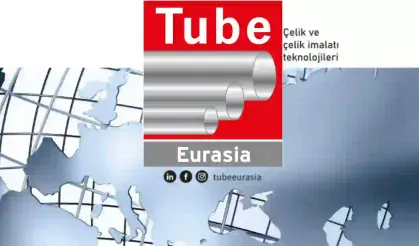 Metalurji Sektörü Tube Eurasia’da Buluşacak