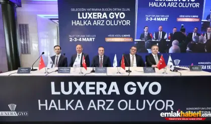Luxera GYO’nun halka arzı yoğun talep gördü, 910 bin yatırımcıdan 7 kat talep aldı