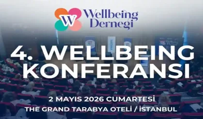 “Iv. Wellbeıng Konferansı”nda Her Alanda  “İyi Olma Hali" Ve Wellbeıng Bağlamında Çok Yeni Konular Konuşuluyor!!!