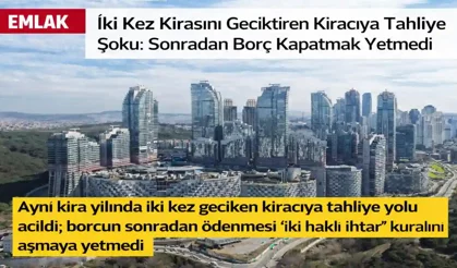 Kiracıya Hangi Durumlarda İhtar Çekilir? Mahkemeden Emsal Karar