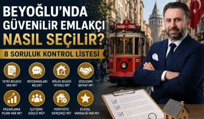 Beyoğlu'nda Güvenilir Emlakçı Nasıl Seçilir? 8 Soruluk Kontrol Listesi