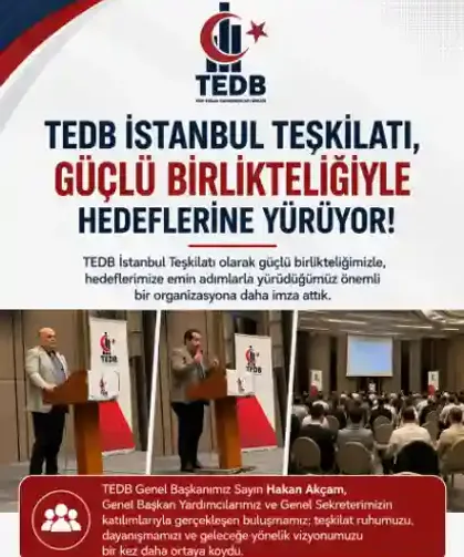 TEDB İstanbul Teşkilatı, Güçlü Organizasyonuyla Gelecek Vizyonunu Paylaştı