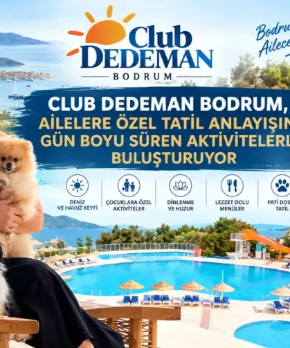 Ailece Tatilin Yeni Adresi Club Dedeman Bodrum