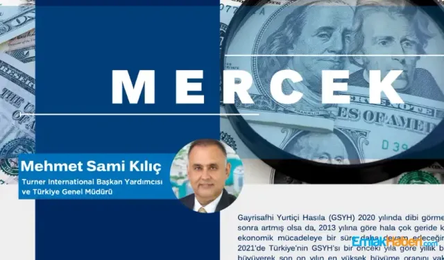 Mehmet Sami Kılıç'ın Gözüyle Ekonomik görünüm
