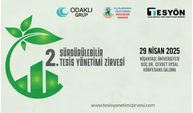 2. Sürdürülebilir Tesis Yönetimi Zirvesi 29 Nisan 2025 tarihinde gerçekleşecek.