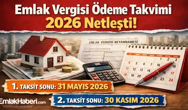 Emlak Vergisi Ödeme Takvimi 2026 Netleşti