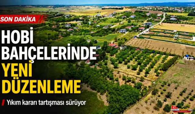 Hobi bahçesi düzenlemesinde kritik ayrıntı: Yeni yasada doğrudan “yıkım” hükmü yok