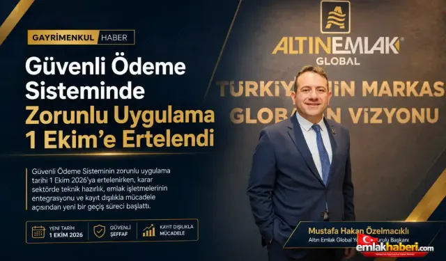 Taşınmaz Satışlarında Güvenli Ödeme Sistemi Ertelendi