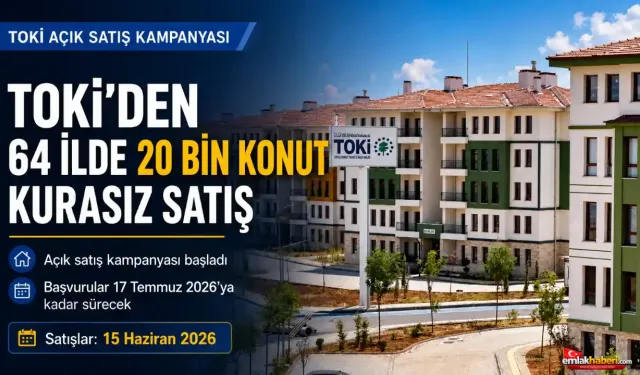 TOKİ’den 64 İlde 20 Bin Konut İçin Kurasız Satış Fırsatı